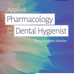free EPUB 💘 Applied Pharmacology for the Dental Hygienist by  Elena Bablenis Haveles