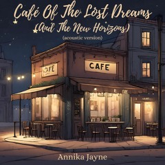 Café Of The Lost Dreams (And The New Horizons)