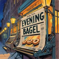 Evening Bagel