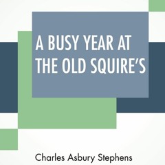 eBooks ✔️ Download A Busy Year At The Old Squire's