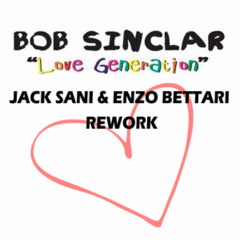 Bob Sinclar - Love Generation (Jack Sani & Enzo Bettari Rework) [Filtered]