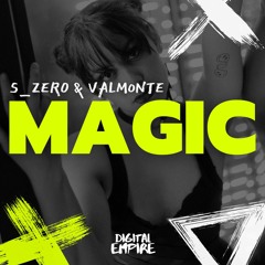 S_Zer0, Valmonte - Magic [OUT NOW]