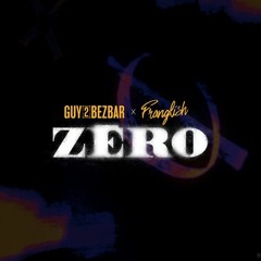 Guy2Bezbar, Franglish - ZERO