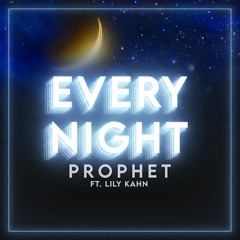 Every Night - Prophet ft. Lily Kahn