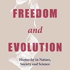 ( C7Dr ) Freedom and Evolution: Hierarchy in Nature, Society and Science by  Adrian Bejan ( tCY8 )