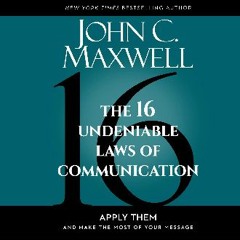 #^D.O.W.N.L.O.A.D ⚡ The 16 Undeniable Laws of Communication: Apply Them and Make the Most of Your