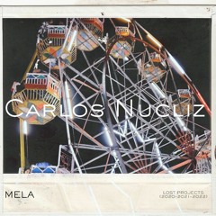 Carlos Nucliz - Mela EP (Lost Projects) (2020-2021-2022)