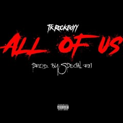 All Of Us (prod. by SpecialRN) *OFFICIAL AUDIO*