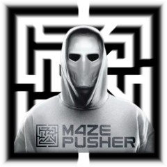 (((M4ZE PUSHER)))