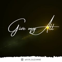 Give My All