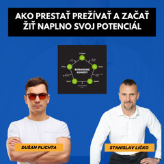 Dušan Plichta: Ako prestať prežívať a začať žiť naplno svoj potenciál (Moderuje Stanislav Ličko)