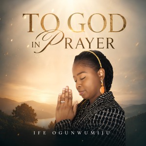 To God In Prayer