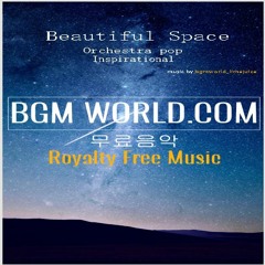 Beautiful Space_감성적인 영감을 주는 오케스트라 팝입니다/배경음악/브금/저작권 없는 음악/브금/우주_bgmworld com