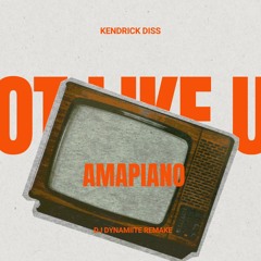 KENDRICK LAMAR - NOT LIKE US AMAPIANO (DJ DYNAMIITE REMAKE)