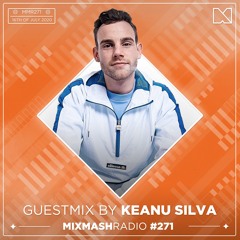 Laidback Luke Presents: Keanu Silva Guest Mix | Mixmash Radio #271