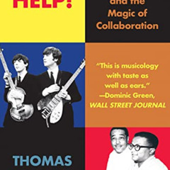 View EBOOK 📩 Help!: The Beatles, Duke Ellington, and the Magic of Collaboration by