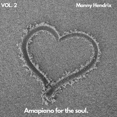 Amapiano For The Soul Vol.2 (Private School)