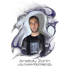 Anatoly Zorin - VOLCHOK PODCAST #53