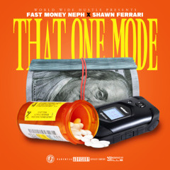Shawn Ferrari - That One Mode Feat Fast Money Neph