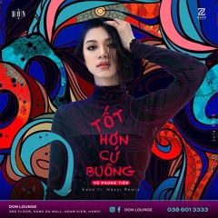 DON REMIX | TOT HON CU BUONG - VU PHUNG TIEN (Kenn ft. Haozi REMIX)