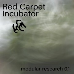 Red Carpet Incubator : modular research 0.1