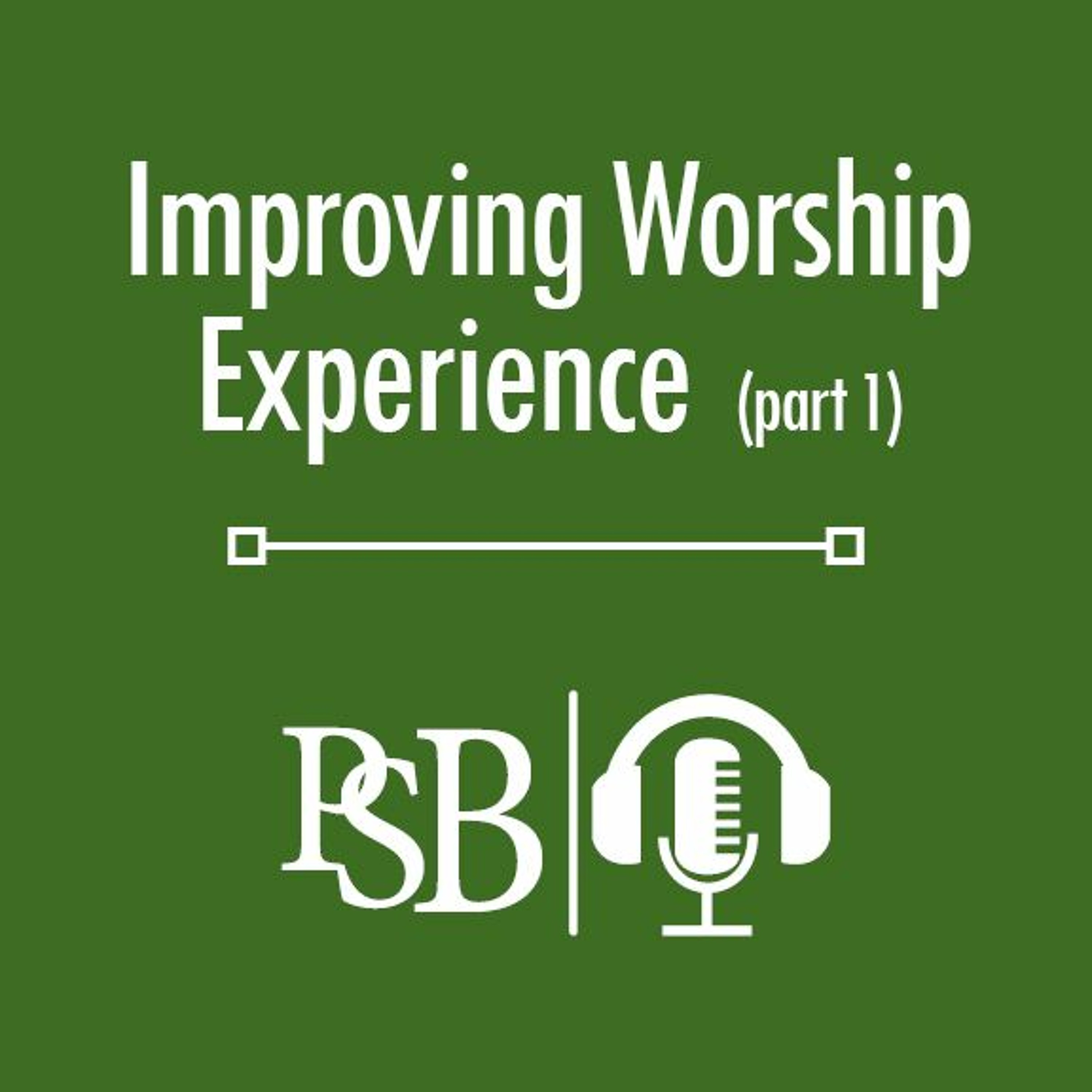 205 |  Improving Worship Experience: Part 1 of 2 (with Brian Osburn) episode artwork