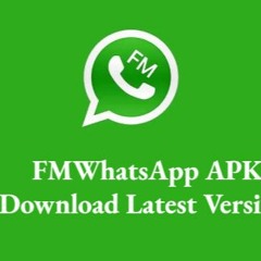 FM WhatsApp APK Download (Official) Latest Version