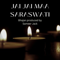 Jai Jai Maa Saraswati Bhajan