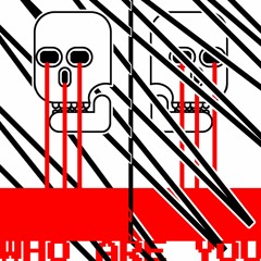 Who Are You