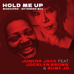 Hold Me Up Jocelyn Brown Ft Glory & Sumi Jo (Original Junior Jack Vocal Mix)