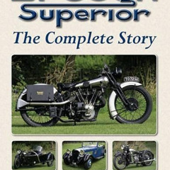 [READ] EPUB 💛 Brough Superior: The Complete Story by  Peter Miller [KINDLE PDF EBOOK
