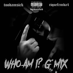 Who am I REMIX - Toodamsick ft. Riquefrmda4
