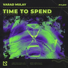 Varad Mulay - Time To Spend
