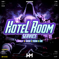 HOTEL ROOM SERVICE #SASA ( CHARLY X HN X NISA ) #SUPERDUPER!!!