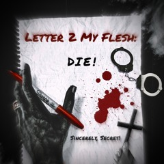 Letter 2 My Flesh!