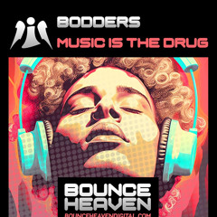 Bodders - Music Is the Drug [sample].mp3