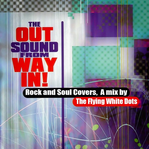 THE OUT SOUND FROM THE WAY IN