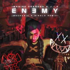 Imagine Dragons x J.I.D - Enemy (Mechanic x Nisalo Remix)| [FREE DOWNLOAD]