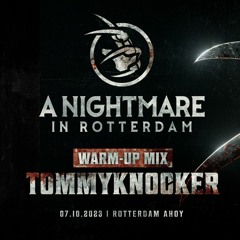 A Nightmare in Rotterdam | Warm-up mix Tommyknocker