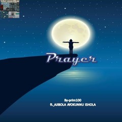 prayer ft.(AJIBOLA AYOKUNNU ISHOLA)