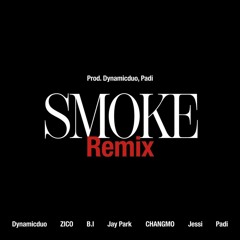 Smoke Remix (Prod. Dynamicduo, Padi) - 다이나믹 듀오, 지코 (ZICO), B.I, 박재범, 창모 (CHANGMO), 제시 (Jessi), Padi