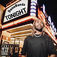 DonoBandz - TONIGHT