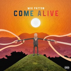 Come Alive prod. Dj Montay