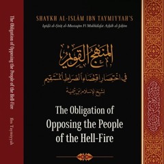 Class 79 The Obligation of Opposing the People of the Hell-Fire by Shaykh Anwar Wright