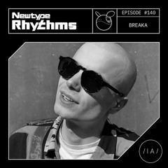 Newtype Rhythms #140 - Special Guest: Breaka