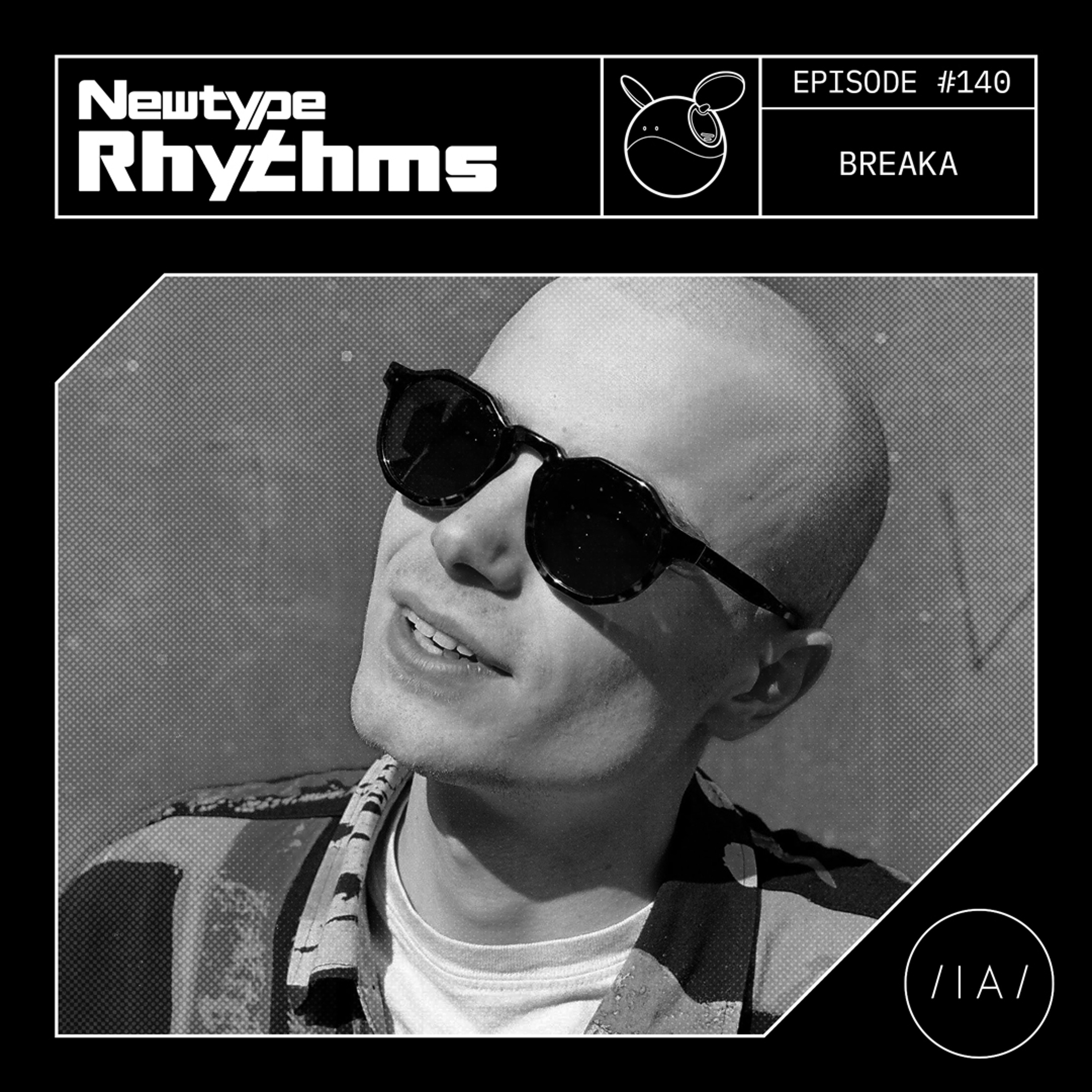 Newtype Rhythms #140 - Special Guest: Breaka episode artwork