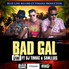 BAD GAL (feat. DJ TI MAC & San Lluis)