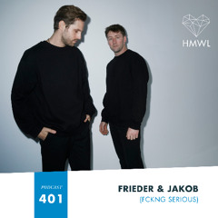 HMWL Podcast 401: Frieder & Jakob (Fckng Serious)