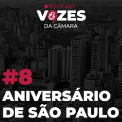 25.01.2025 = VOZES DA CÂMARA = EP 8. ANIVERSÁRIO DE SÃO PAULO
