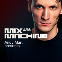 Mix Machine 496 w/ Andy Mart